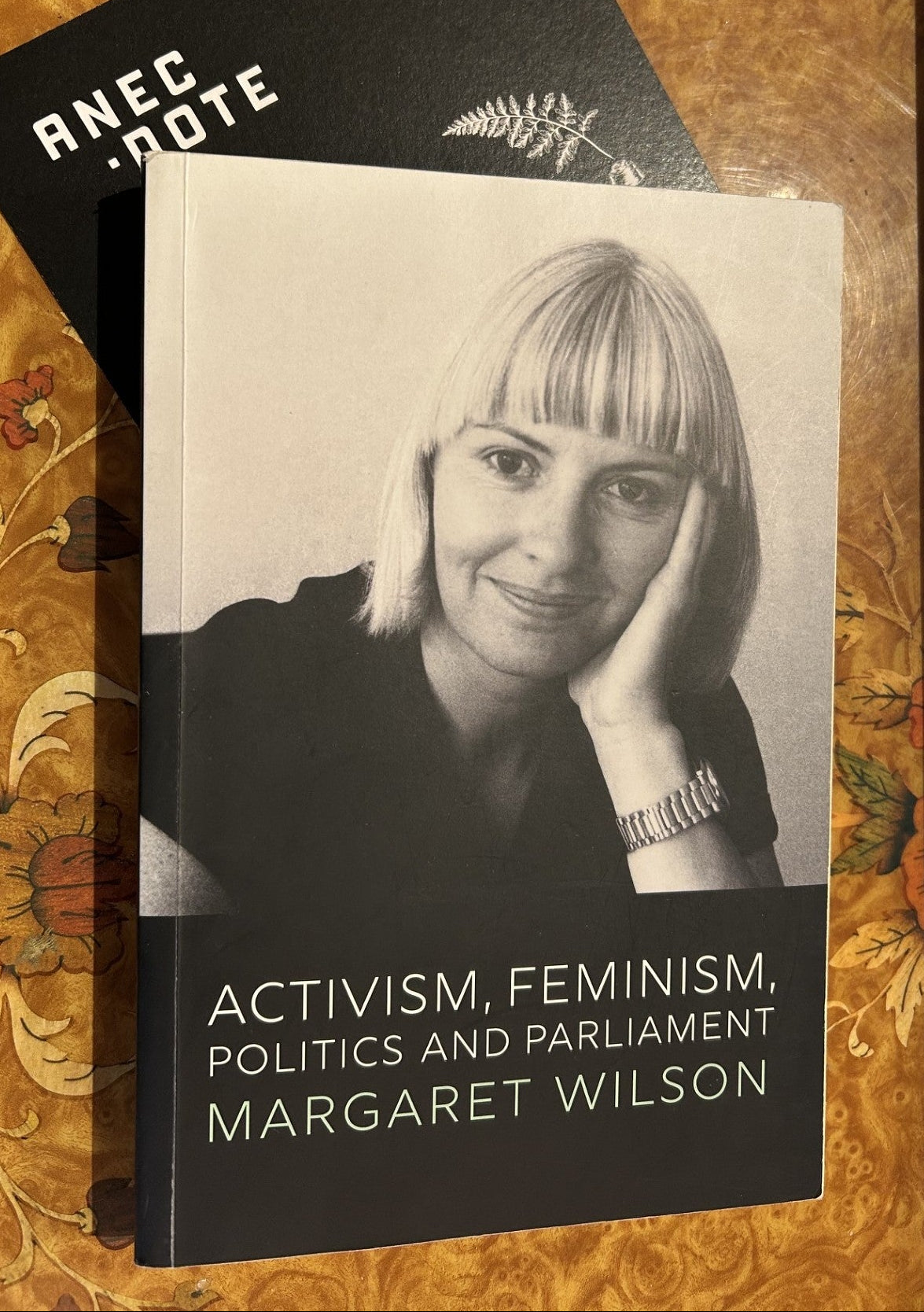 Activism, Feminism, Politics and Parliament by Margaret Wilson
