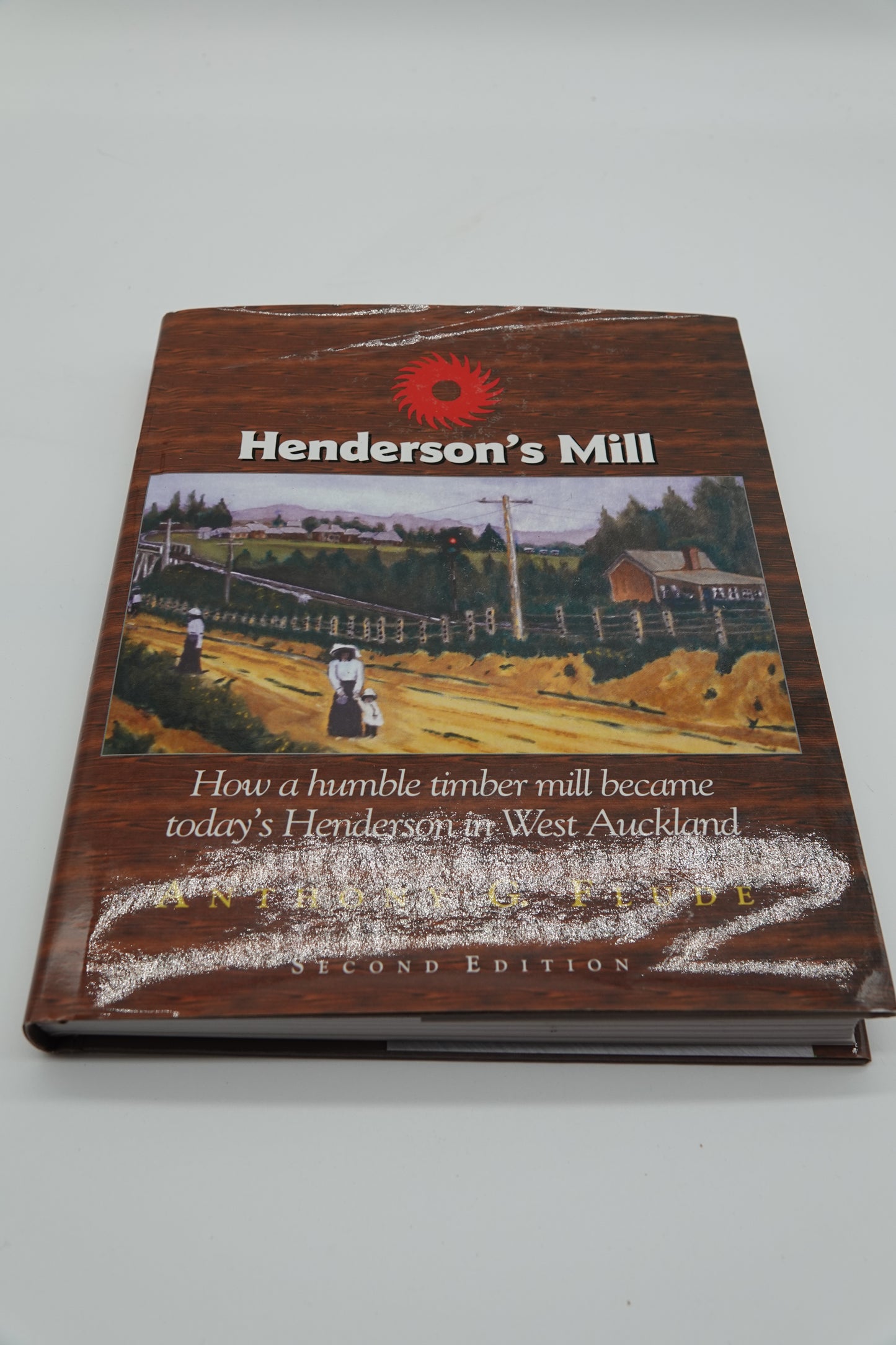 Henderson's Mill - How a humble timber mill became today's Henderson in West Auckland