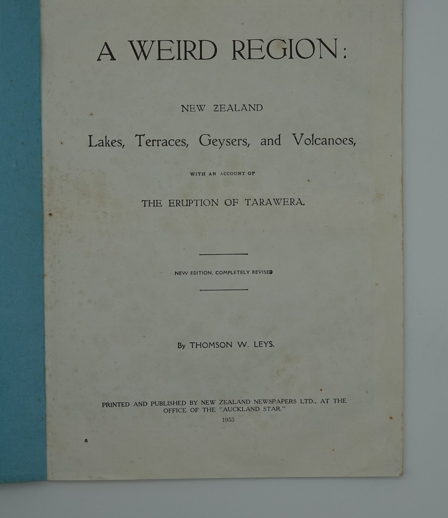 New Zealand's Wonderland - A Weird Region, The Great Eruption of Mt Tarawera in 1886