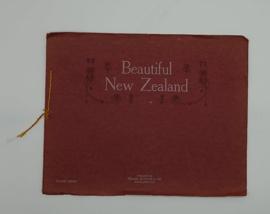 Beautiful New Zealand, a vintage tourist booklet published by Frank Duncan & Co, 1920
