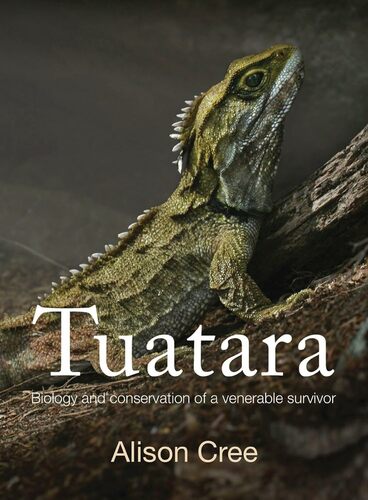 Tuatara - Biology and conservation of a venerable survivor