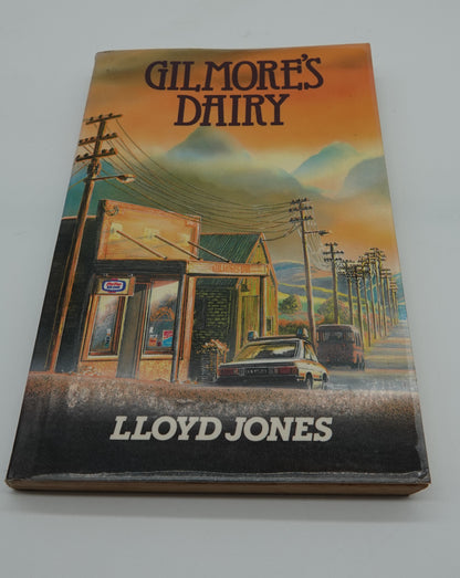 Signed 1st edition - Gilmore's Dairy by Lloyd Jones