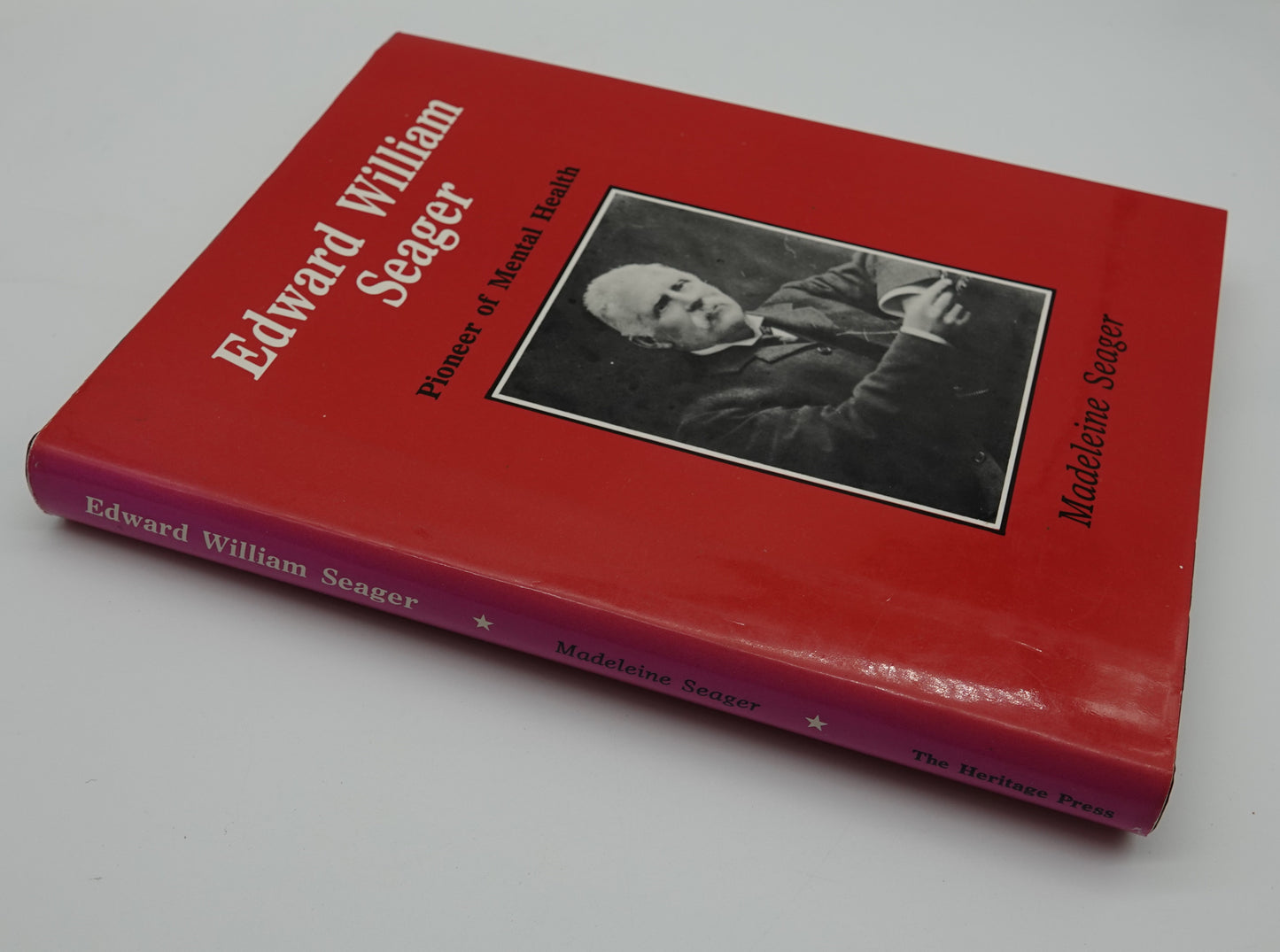 Edward William Seager - Pioneer of Mental Health by Madeleine Seager