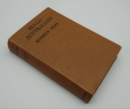 Hullo Australians by Seymour Hicks, 1st edition 1925