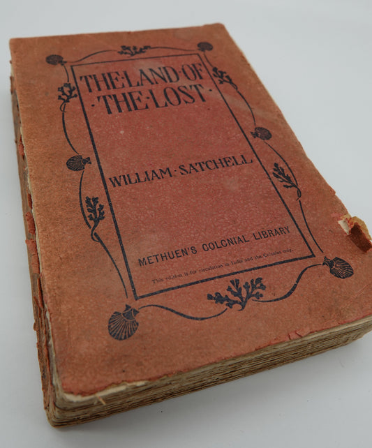 The Land of the Lost - A Tale Of The New Zealand Gum Country