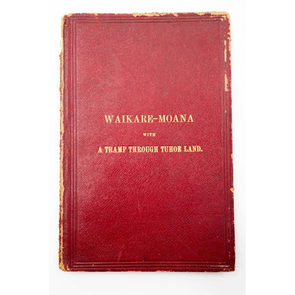 Rare and historic account of tramping at Lake Waikaremoana by Elsdon Best..