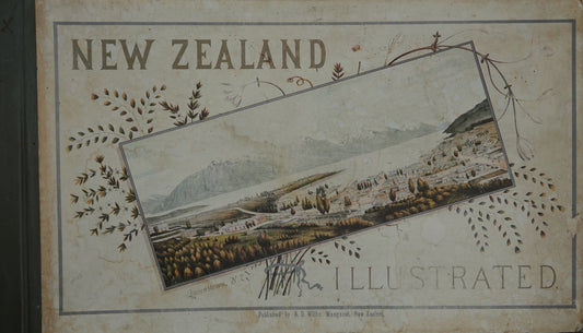 New Zealand Illustrated by Edward Wakefield - limited edition reprint from 1967