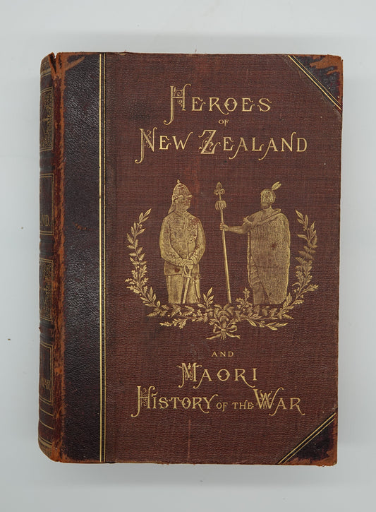 Heroes of New Zealand and Maori History of the War - The Defenders of New Zealand