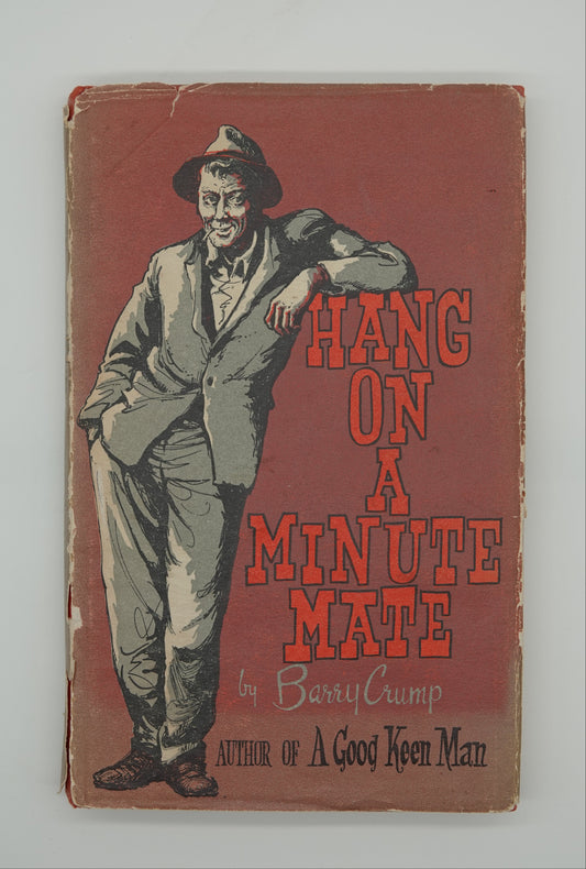 A Crump First Edition - Hang on a minute mate