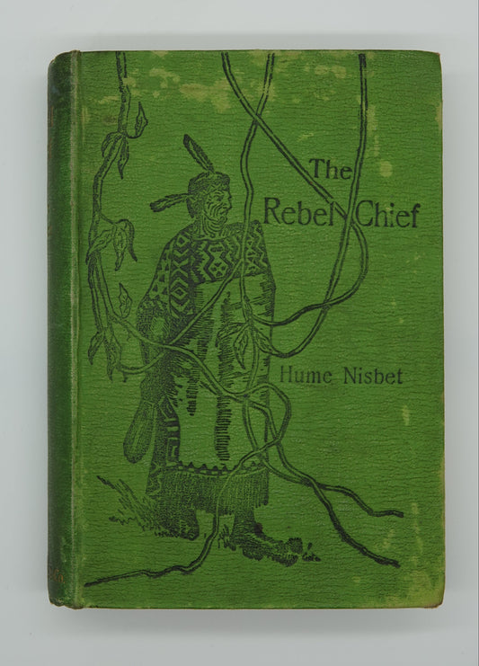 The Rebel Chief - a Romance of New Zealand, scarce second edition