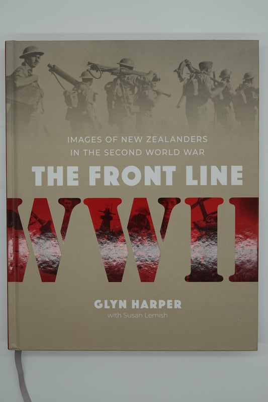 The Front Line: Images of New Zealanders in the Second World War