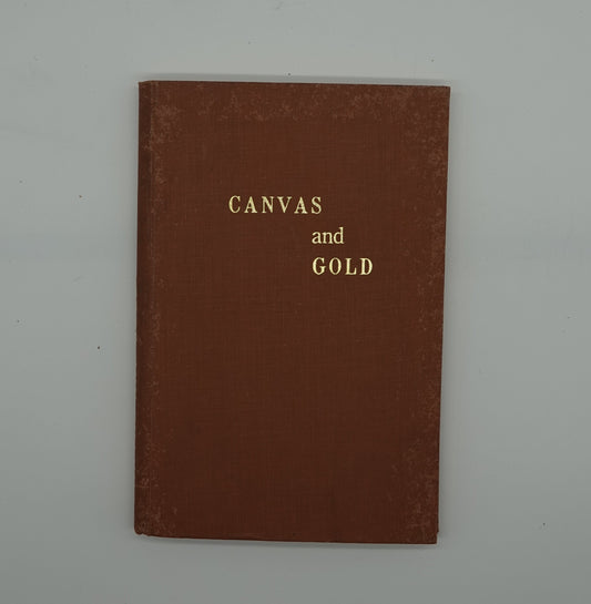 A signed first edition of CANVAS AND GOLD A history of the Wakamarina Goldfields and Lower Perlorus Valley