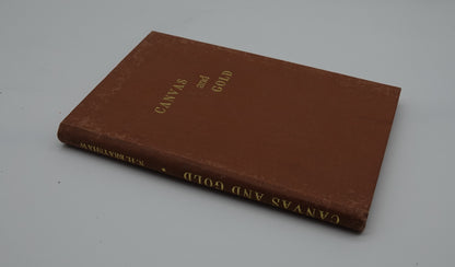 A signed first edition of CANVAS AND GOLD A history of the Wakamarina Goldfields and Lower Perlorus Valley