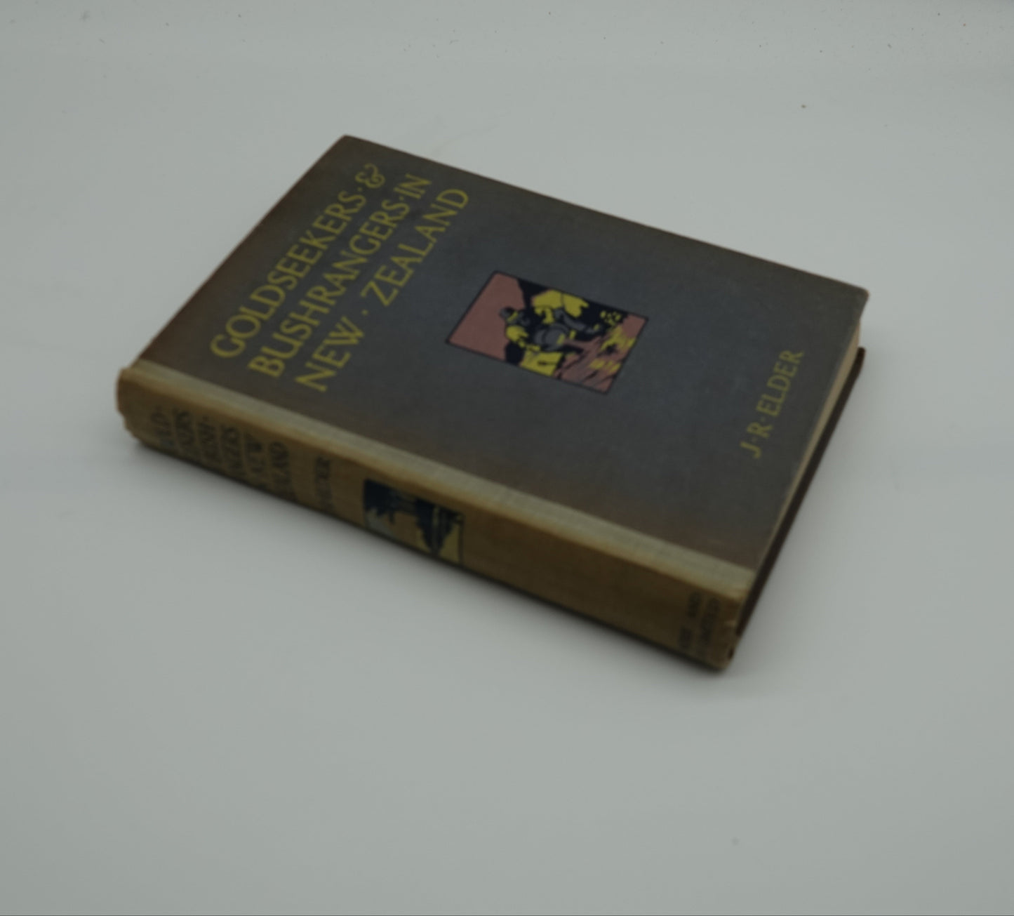 Goldseekers & Bushrangers in New Zealand, first edition by J.R. Elder