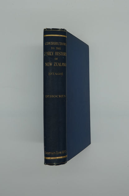 Contributions to the Early History of New Zealand (Otago), first edition 1898