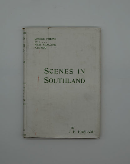 Scenes in Southland - Choice Poems by a …. New Zealand Author, signed first edition