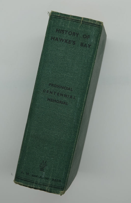History of Hawkes Bay - first edition Provincial Centennial Memorial