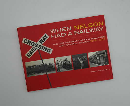 When Nelson Had a Railway