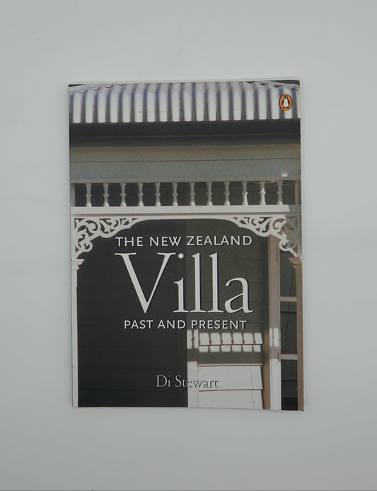 The New Zealand Villa Past and Present by Di Stewart