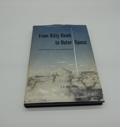 From Kitty Hawk to Outer Space, first edition, 1960 by L E Snellgrove
