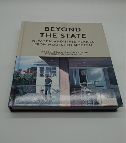 Beyond the State - New Zealand State Houses from modest to modern