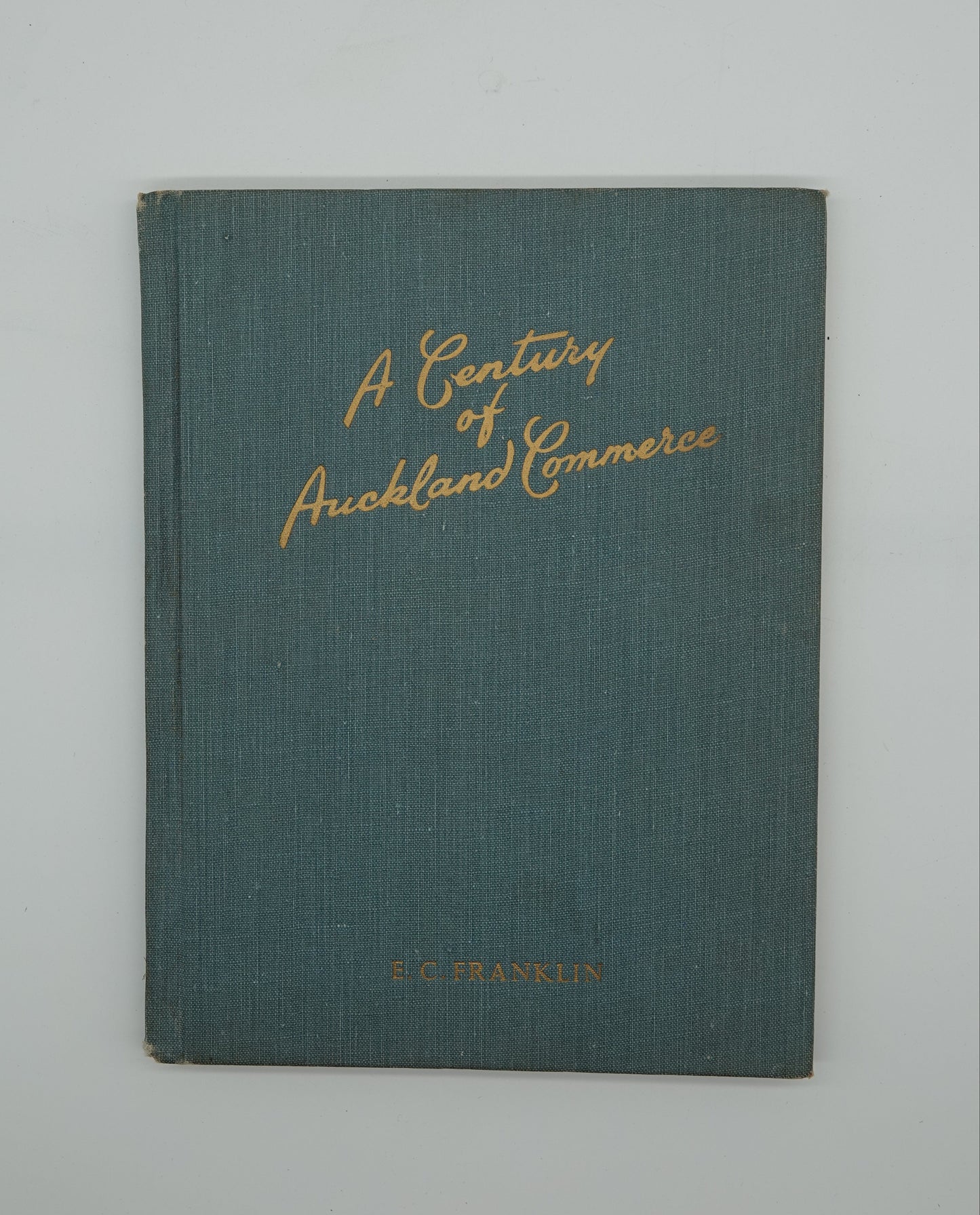 A Century of Auckland Commerce, first edition 1956