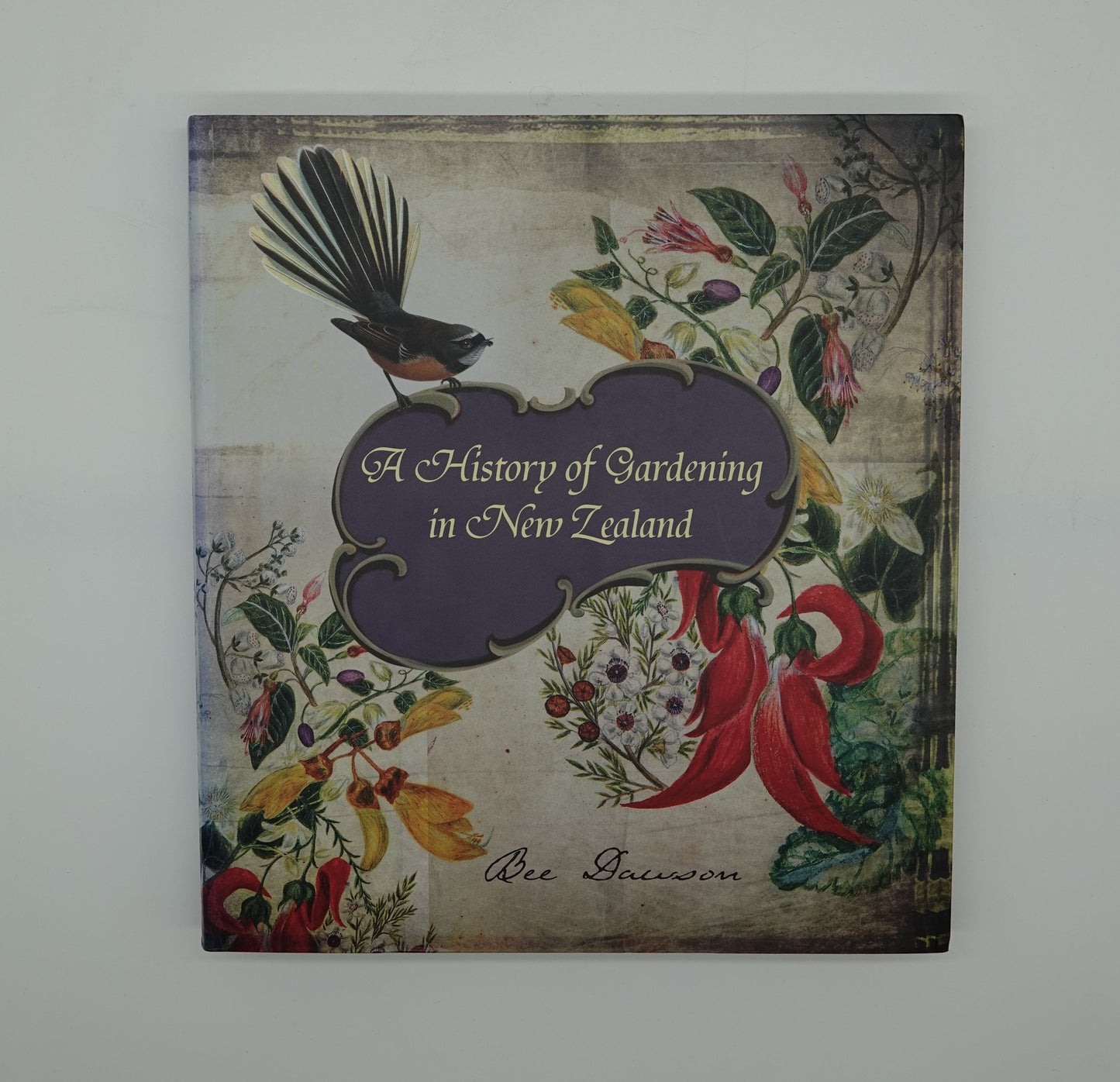 A History of Gardening in New Zealand by Bee Dawson