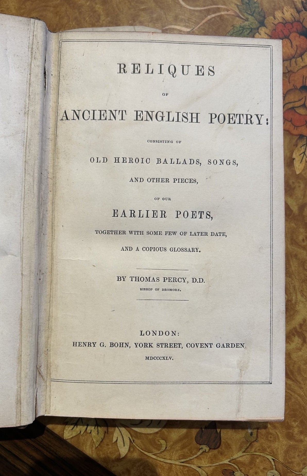 Reliques of Ancient English Poetry collected by Thomas Percy, Bishop of Dromore, 1855