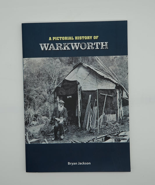 A Pictorial History of Warkworth by Bryan Jackson