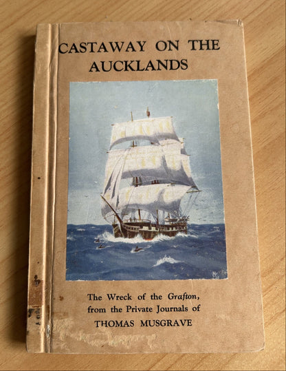 Castaway on the Aucklands, the private journals of Thomas Musgrave