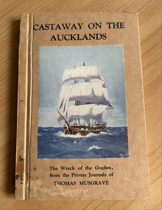 Castaway on the Aucklands, the private journals of Thomas Musgrave