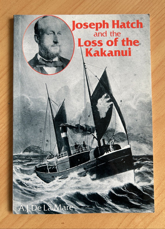Joseph Hatch and Loss of the Kakanui
