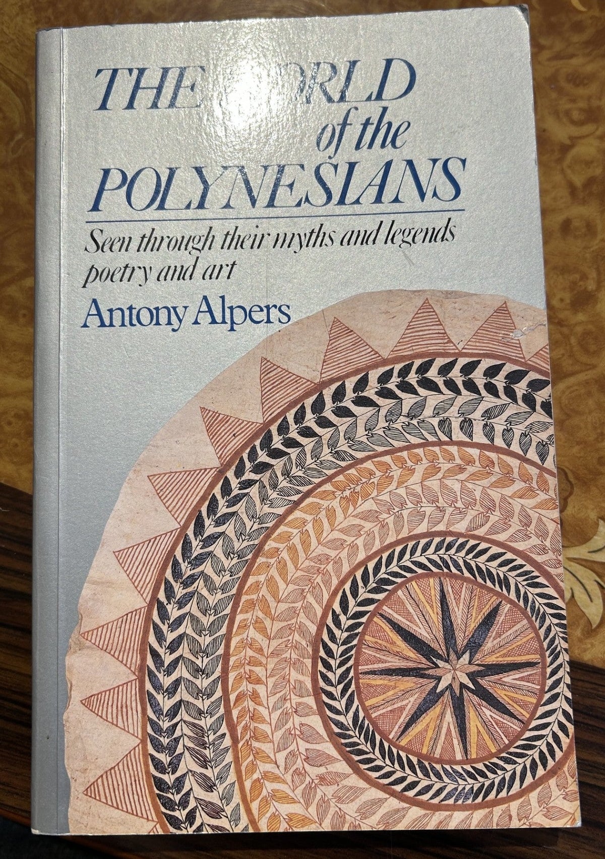 The World of the Polynesians by Anthony Alpers