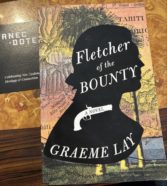 Fletcher of the Bounty, a novel. Signed by the author Graeme Lay