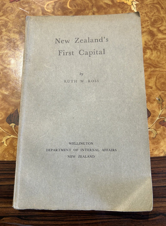 New Zealand's First Capital, Ruth M. Ross, first edition 1946