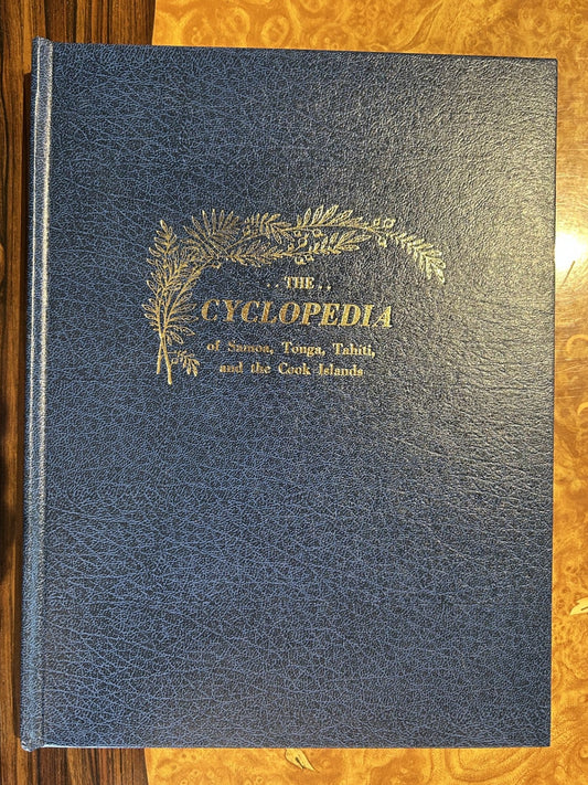 The Cyclopedia of Samoa, Tonga, Tahiti and the Cook Islands
