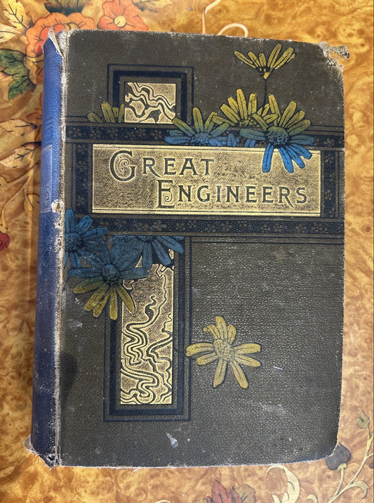 Great Engineers by J.F. Layson, published late 1880s