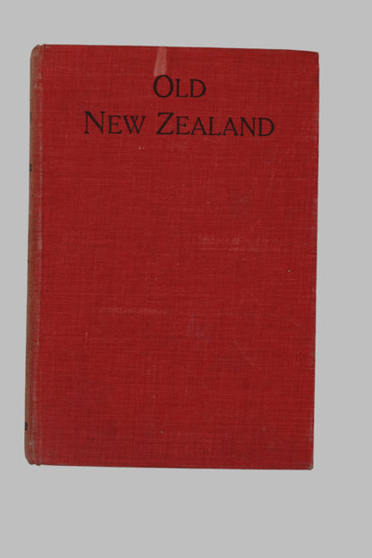 Old New Zealand by a Pakeha Maori