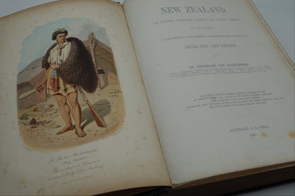 New Zealand Its Physical Geography, Geology And Natural History. With special reference to the results of Government expeditions in the provinces of Auckland and Nelson