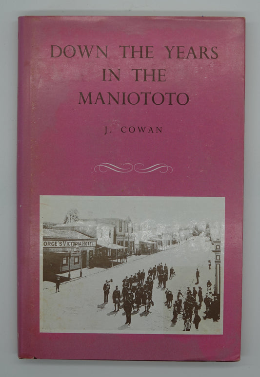 regional histories - Down The Years In The Maniototo