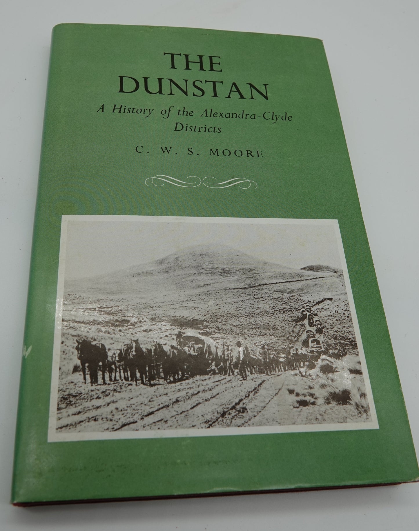 The Dunstan - A History of the Alexandra-Clyde Districts