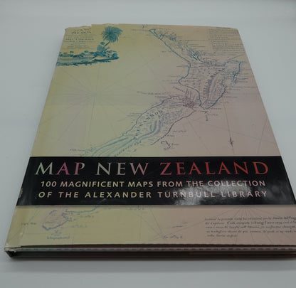 Map New Zealand - 100 magnificent maps from the collection of the Alexander Turnbull Library