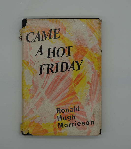 Came A Hot Friday - first edition novel that became the 1985 Billy T James hit movie