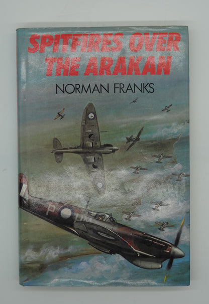 Spitfires over the Arakan, book and letter, both signed and inscribed by the author to a recognised war hero!