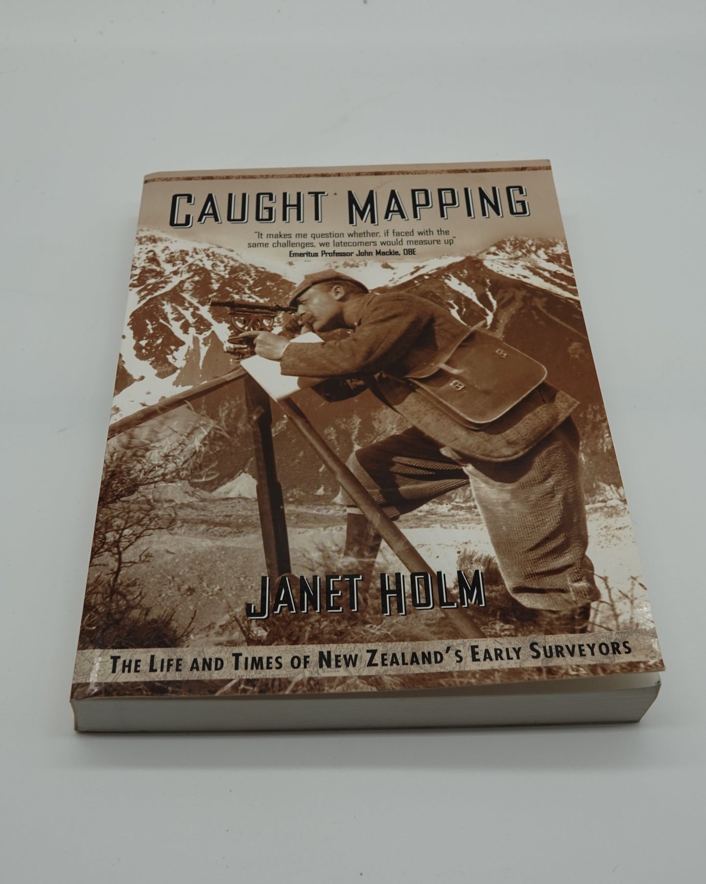 Caught Mapping - The Life and Times of New Zealand's Early Surveyors
