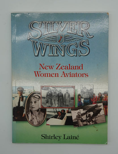 Silver Wings - New Zealand Women Aviators