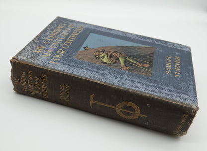 My Climbing Adventures in Four Continents by Samuel Turner