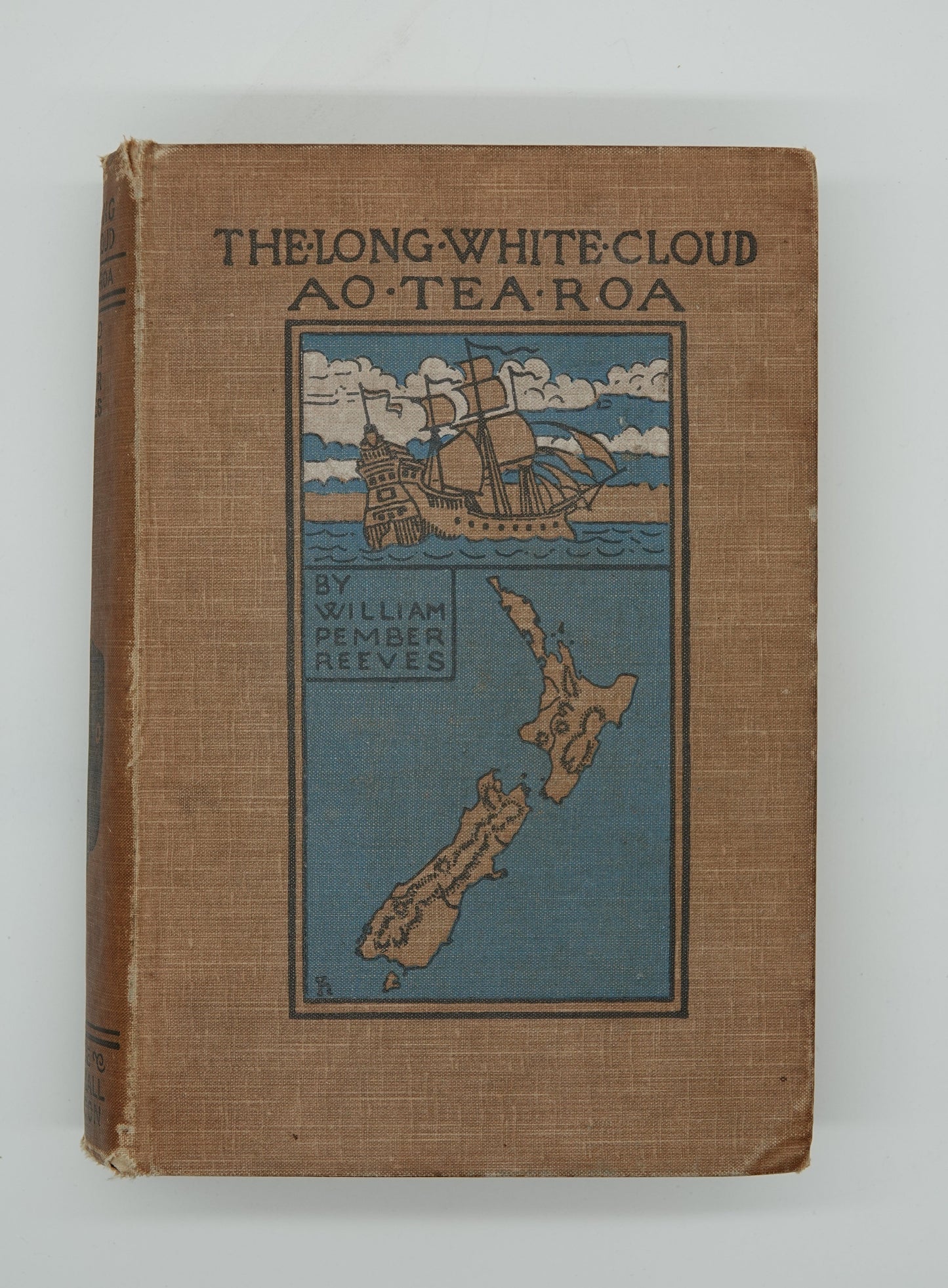 Rare, first edition .....The Long White Cloud Ao.Tea.Roa by William Pember Reeves