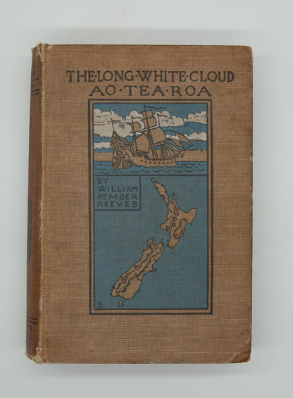 Rare, first edition .....The Long White Cloud Ao.Tea.Roa by William Pember Reeves