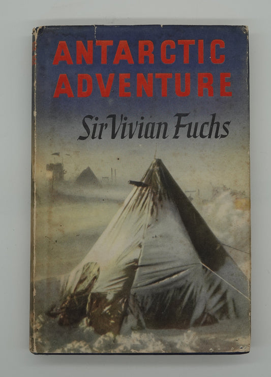 Antarctic Adventure by Sir Vivian Fuchs